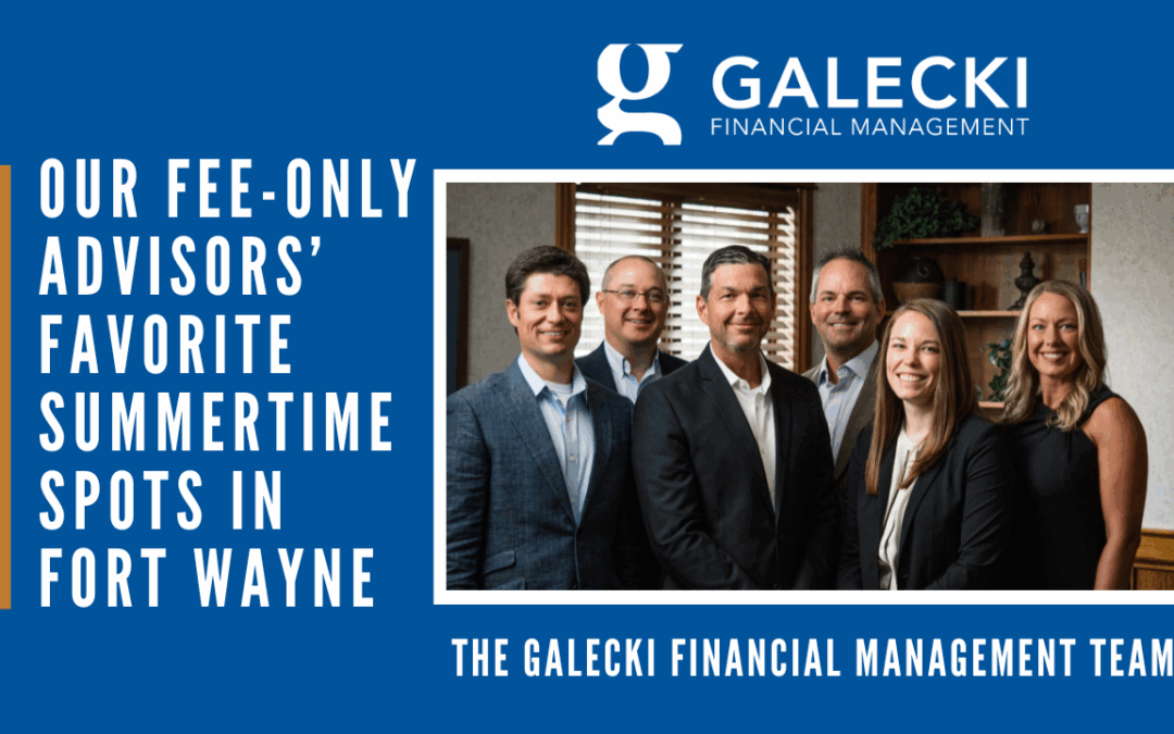 Our Fee-Only Advisors’ Favorite Summertime Spots in Fort Wayne (VIDEO)
